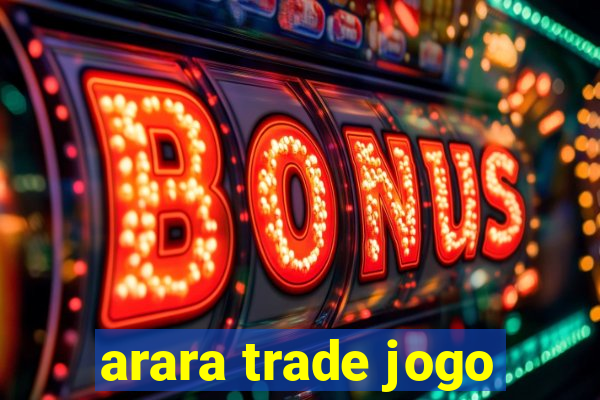 arara trade jogo